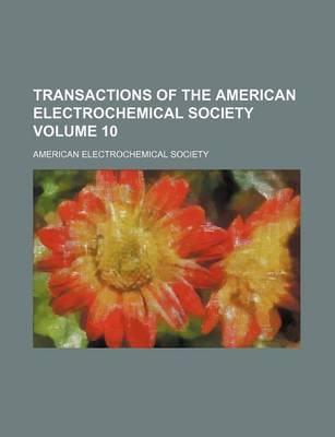 Book cover for Transactions of the American Electrochemical Society Volume 10