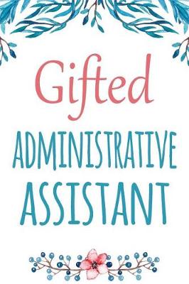 Book cover for Gifted Administrative Assistant