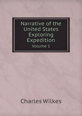 Book cover for Narrative of the United States Exploring Expedition Volume 1