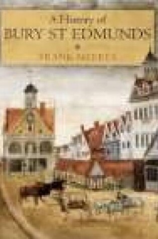 Cover of A History of Bury St Edmunds (paperback)