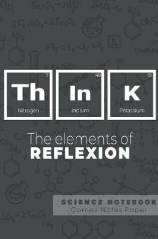 Cover of Think - The elements of reflexion - Science Notebook - Cornell Notes Paper