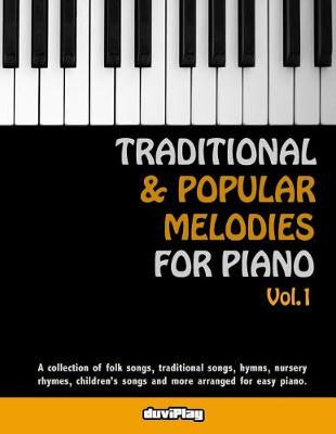 Book cover for Traditional & Popular Melodies for Piano. Vol 1