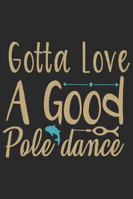 Book cover for Gotta love a good pole dance