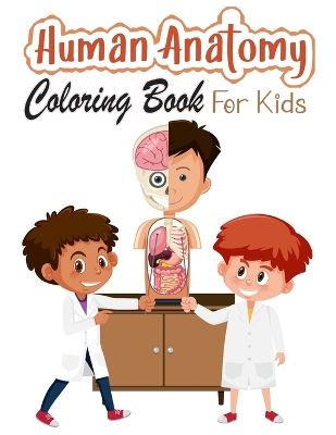 Book cover for Human Anatomy Coloring Book for Kids