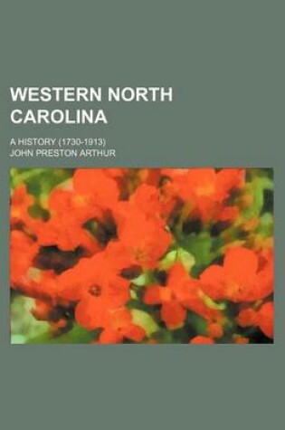 Cover of Western North Carolina; A History (1730-1913)