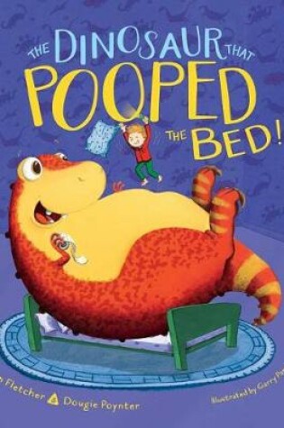 Cover of The Dinosaur That Pooped the Bed!