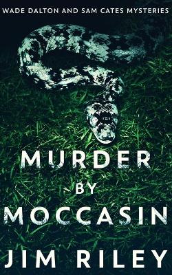 Cover of Murder By Moccasin