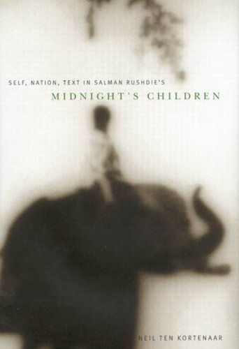 Book cover for Self, Nation, Text in Salman Rushdie's "Midnight's Children"