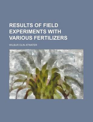 Book cover for Results of Field Experiments with Various Fertilizers