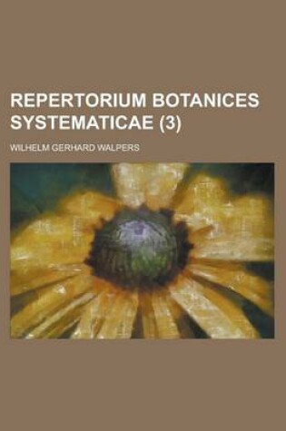 Cover of Repertorium Botanices Systematicae (3 )