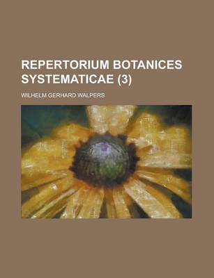 Book cover for Repertorium Botanices Systematicae (3 )