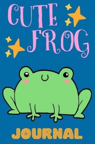 Cover of Cute Frog Journal