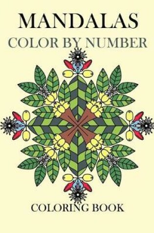 Cover of Mandalas Color by Number Coloring Book