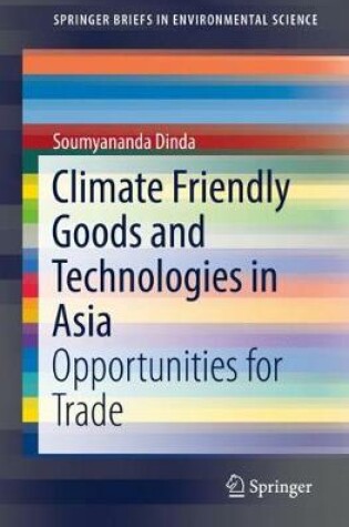 Cover of Climate Friendly Goods and Technologies in Asia