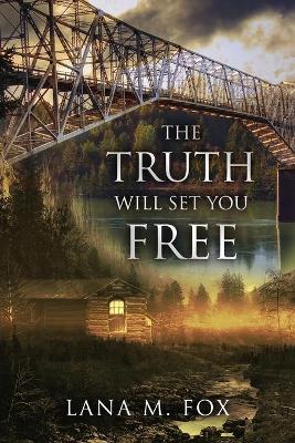 Book cover for The Truth Will Set You Free