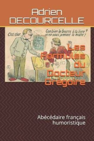 Cover of Les Formules Du Docteur Gr