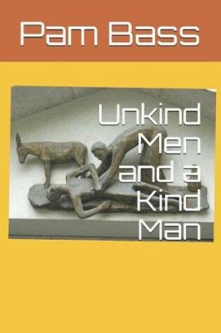 Cover of Unkind Men and a Kind Man