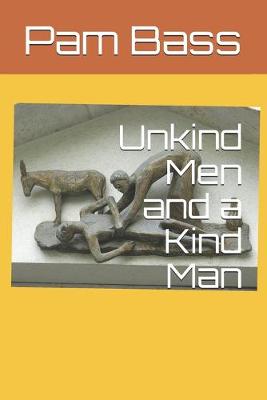 Book cover for Unkind Men and a Kind Man