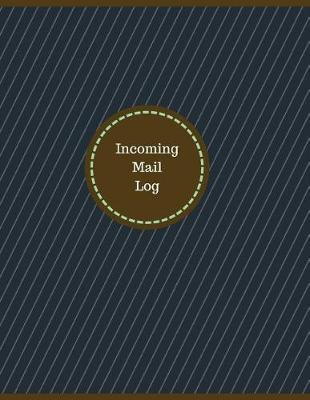 Cover of Incoming Mail Log (Logbook, Journal - 126 pages, 8.5 x 11 inches)