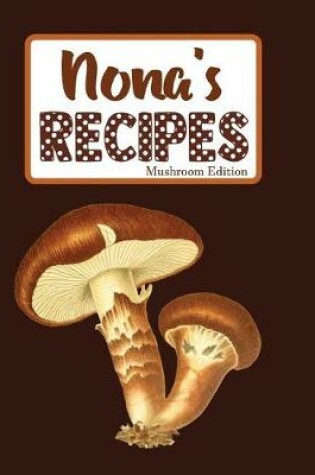 Cover of Nona's Recipes Mushroom Edition