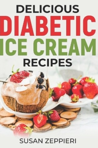 Cover of Delicious Diabetic Icecream Recipes