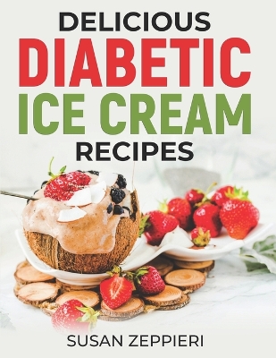 Book cover for Delicious Diabetic Icecream Recipes