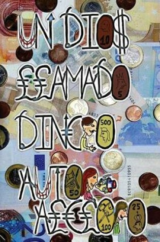 Cover of Un Dios Llamado Dinero