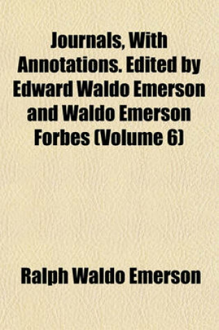 Cover of Journals, with Annotations. Edited by Edward Waldo Emerson and Waldo Emerson Forbes (Volume 6)