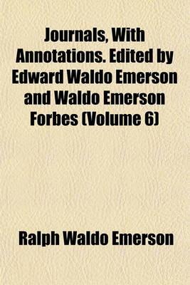 Book cover for Journals, with Annotations. Edited by Edward Waldo Emerson and Waldo Emerson Forbes (Volume 6)