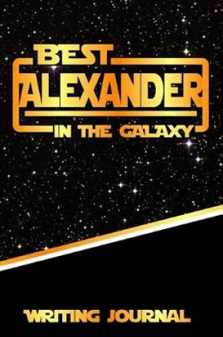 Cover of Best Alexander in the Galaxy Writing Journal