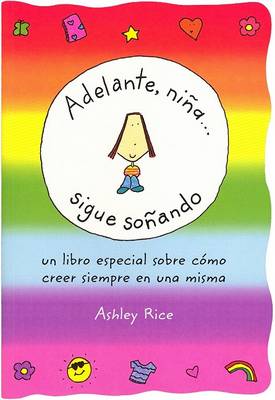 Book cover for Adelante, Nina... Sigue Sonando (Spanish "you Go, Girl... Keep Dreaming")