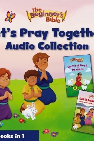 Cover of The Beginner's Bible Let's Pray Together Audio Collection