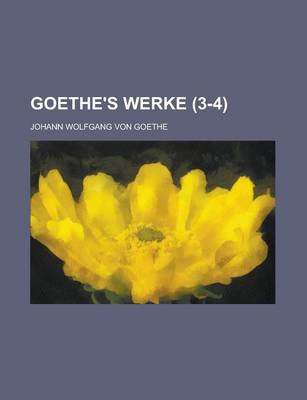 Book cover for Goethe's Werke (3-4)