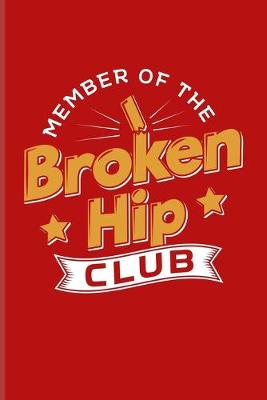 Book cover for Member Of The Broken Hip Club