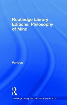 Cover of Routledge Library Editions: Philosophy of Mind