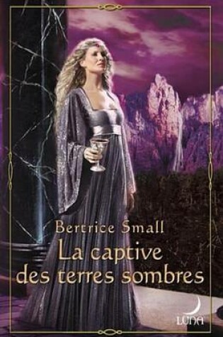 Cover of La Captive Des Terres Sombres