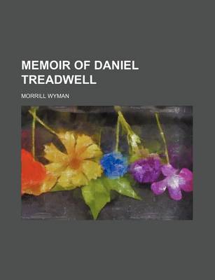 Book cover for Memoir of Daniel Treadwell