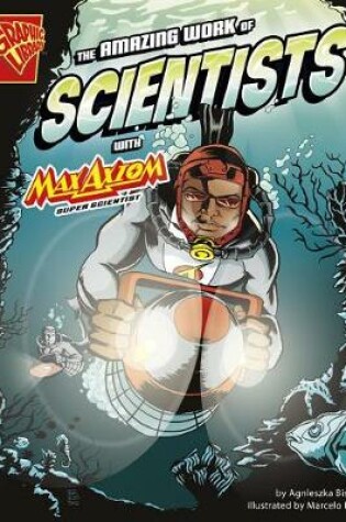 Cover of The Amazing Work of Scientists with Max Axiom, Super Scientist