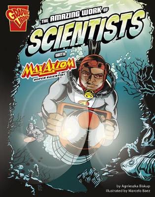 Cover of The Amazing Work of Scientists with Max Axiom, Super Scientist