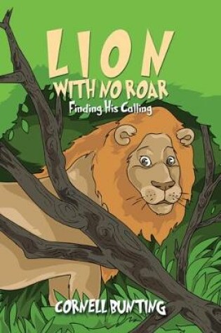 Cover of Lion With No Roar: Finding His Calling