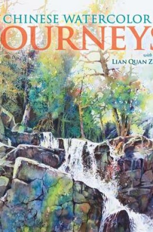 Cover of Chinese Watercolor Journeys with Lian Quan Zhen