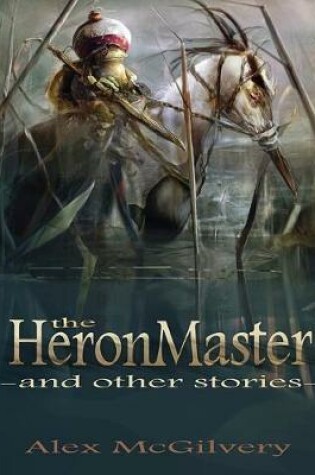 Cover of The Heronmaster and other stories