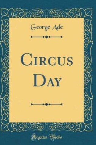 Cover of Circus Day (Classic Reprint)