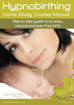 Book cover for Hypnobirthing Home Study Course Manual