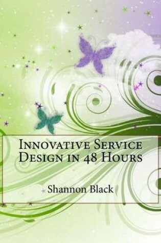 Cover of Innovative Service Design in 48 Hours