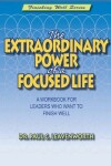 Book cover for The Extraordinary Power of a Focused Life
