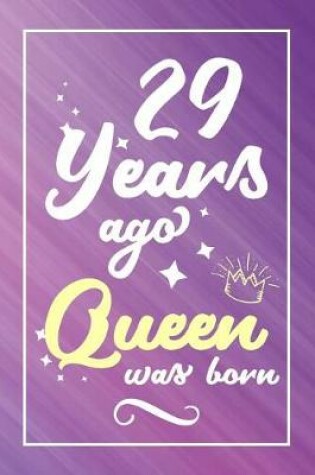 Cover of 29 Years Ago Queen Was Born