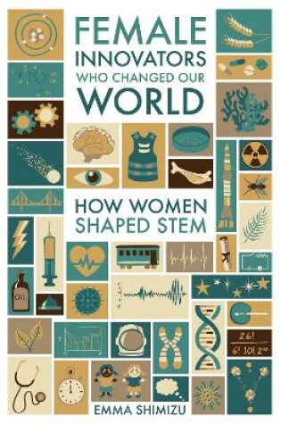 Cover of Female Innovators Who Changed Our World