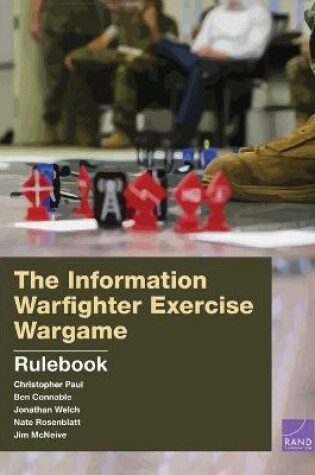 Cover of The Information Warfighter Exercise Wargame