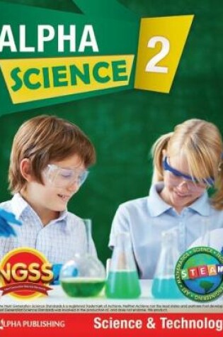 Cover of Alpha Science Grade 2 Student Book A: Science & Technology + 1 Year Digital Access